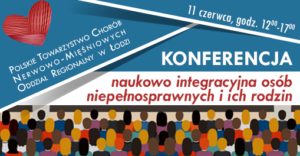 baner-2 | Konferencja naukowo-integracyjna 11.VI.2017 - Polskie Towarzystwo Chorób Nerwowo-Mięśniowych Oddział Regionalny w Łodzi